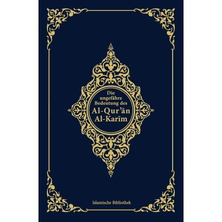 Die ungefähre Bedeutung des Al-Quran Al-Karim