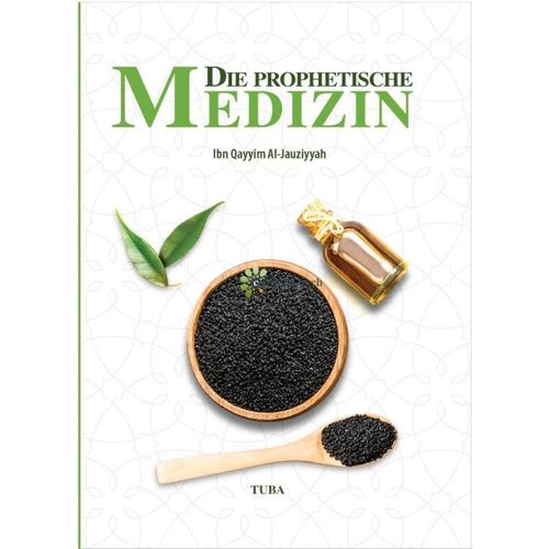 Die Prophetische Medizin (3. verbesserte Auflage)