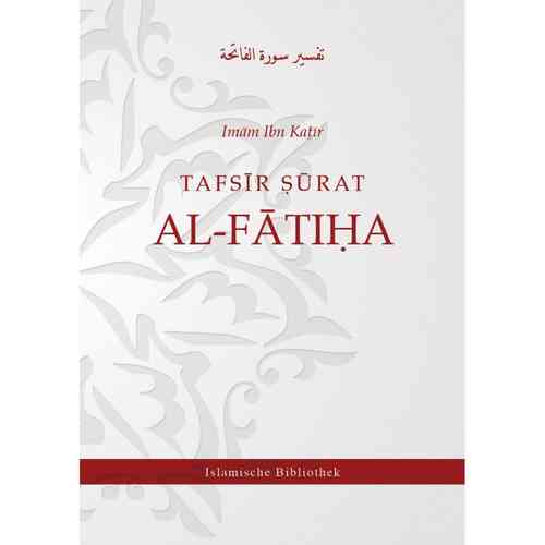 Tafsir Surat Al-Fatiha von Imam Ibn Kathir
