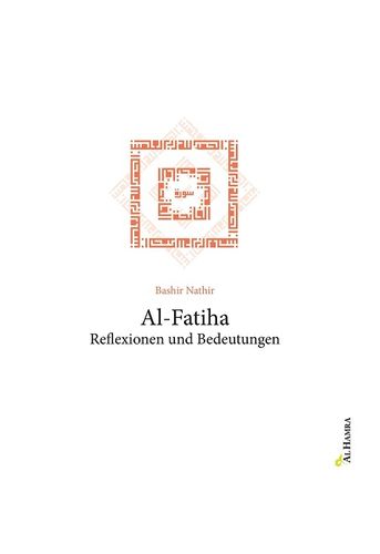 Al-Fatiha Reflexionen und Bedeutungen
