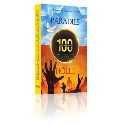 100 Fragen und Antworten über das Paradies und die Hölle