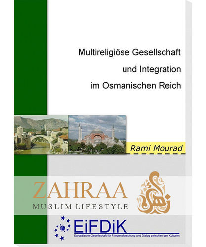 Multireligiöse Gesellschaft und Integration im Osmanischen Reich