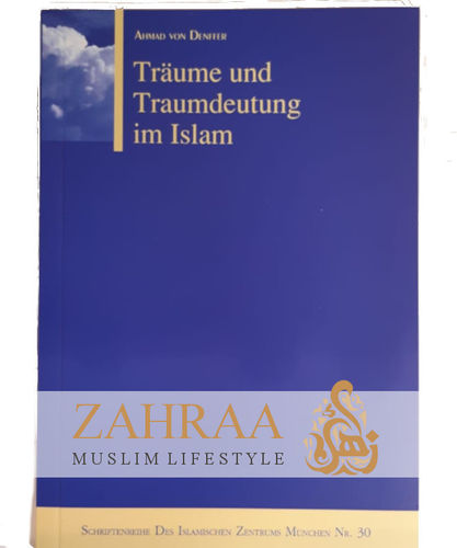 Traum und Traumdeutung im Islam (A. v. Denffer)