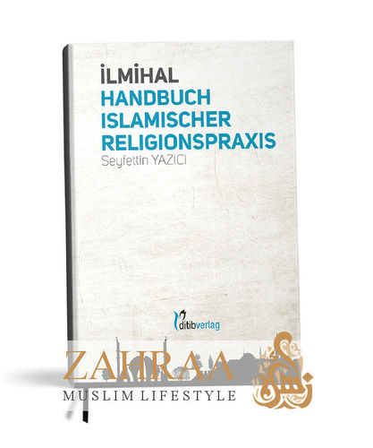 Ilmihal Handbuch Islamischer Religionspraxis