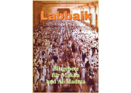 Labbaik - Bittgebete für Makka und Al-Madina