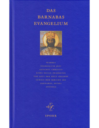 Das Barnabas Evangelium Wahres Evangelium Jesu genannt Christus