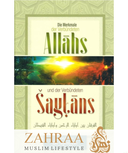 Die Merkmale der Verbündeten Allahs und der Verbündeten Shaytans