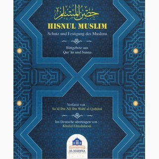 Hisnul Muslim - Bittgebete aus Qur'an und Sunnah
