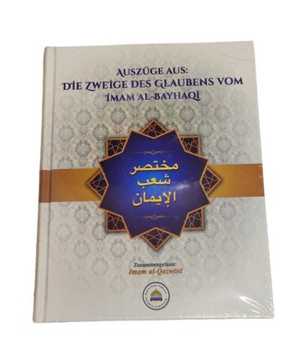 Auszüge aus: Die Zweige des Glaubens vom Imam al-Bayhaqī