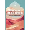 Geschichten der Sahaba: Abdullah Ibn az-Zubair