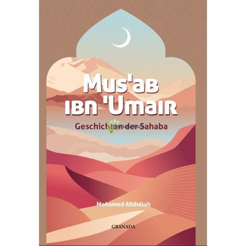 Geschichten der Sahaba: Musab Ibn Umair