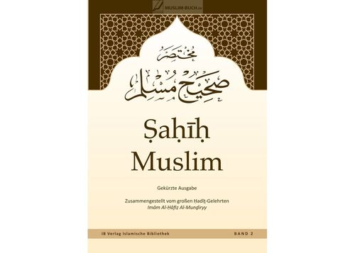 Sahih Muslim - von Imam Al-Hafiz Al-Mundiryy (Band 2)