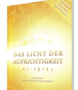 Das Licht der Aufrichtigkeit - Al-Ihlas