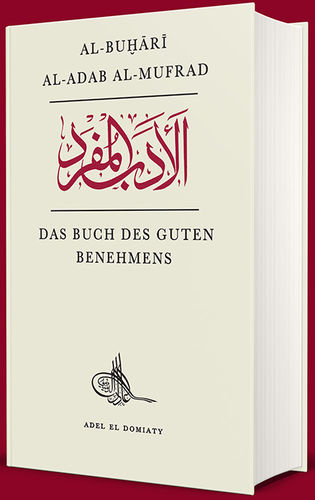 Al-Adab Al-Mufrad Das Buch des guten Benehmens