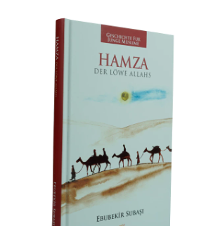 Hamza - Der Löwe Allahs - Geschichte für junge Muslime