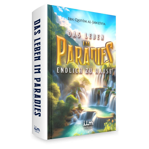 Das Leben im Paradies von Ibn Qayyim Al Jawziyya