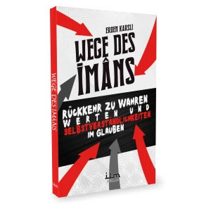 Ways of Iman - Return to True Values ​​and Matters in Faith