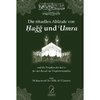Die rituellen Abläufe von Hagg und Umra