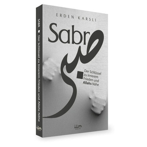 Sabr (Patience) - The Key to Inner Peace and Closeness to Allah