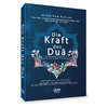 Die Kraft des Dua – Vertiefe deine Verbindung zu Allah und verändere dein Leben