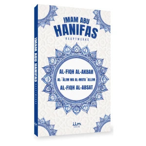 Imam Abu Hanifah's major works: Al-Fiqh al-Akbar, Al-Fiqh al-Absat, Al-Alim wa Al-Mutallim