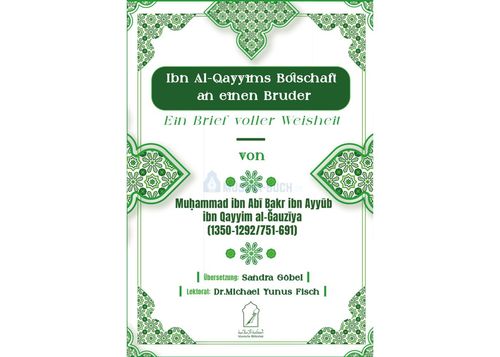 Ein Brief voller Weisheit - Ibn Al-Qayyims Botschaft an einen Bruder